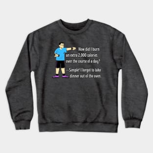 Skip the Gym Weightlifting Workout! Father's Secret to Burning Calories Without a Diet. (w/Cartoon Dad) (MD23Frd005b) Crewneck Sweatshirt